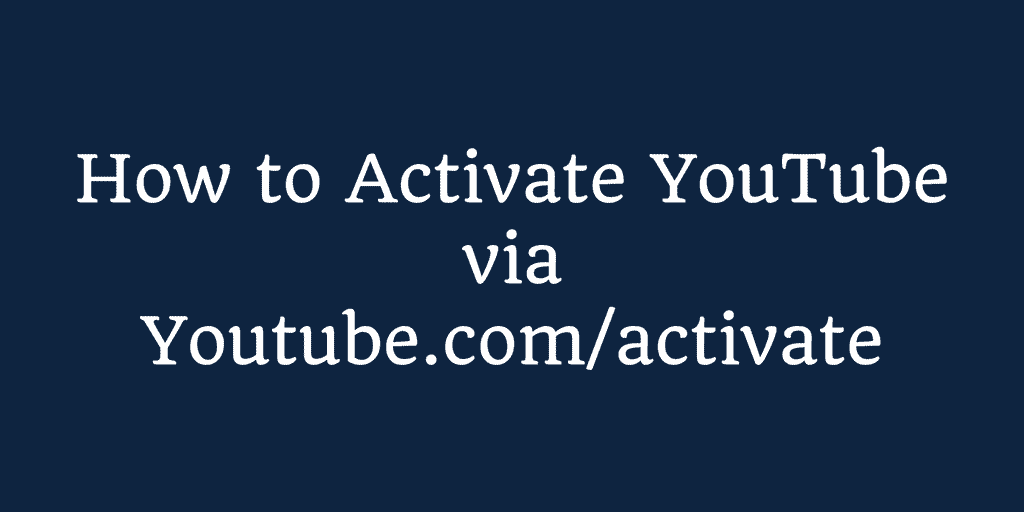 YouTube.com activate