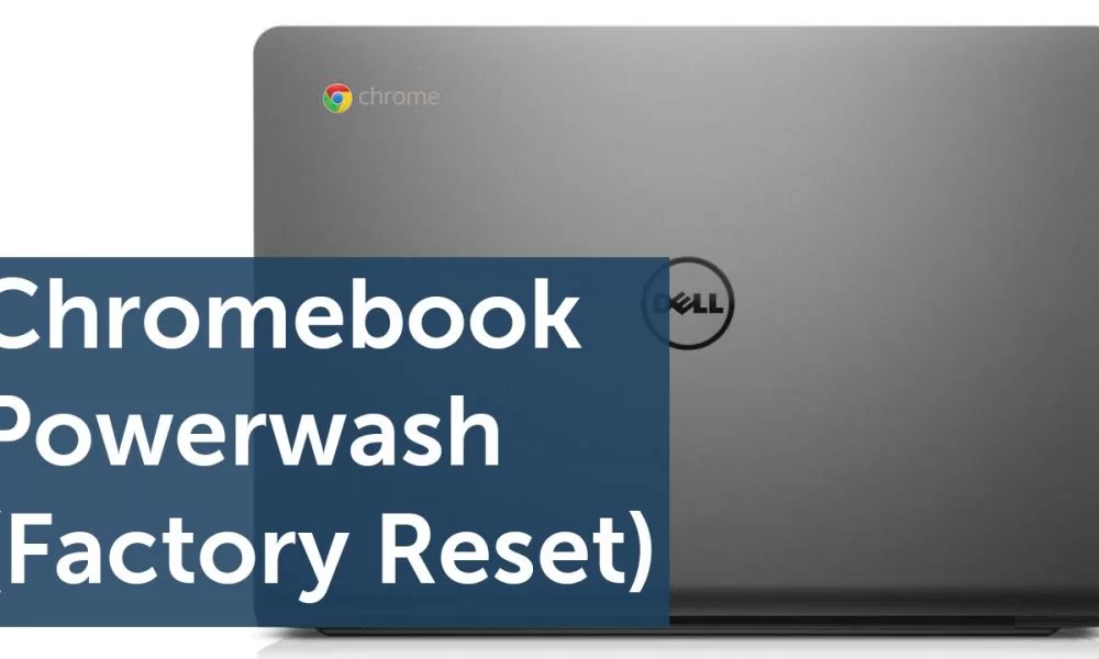 How to Reset a Chromebook