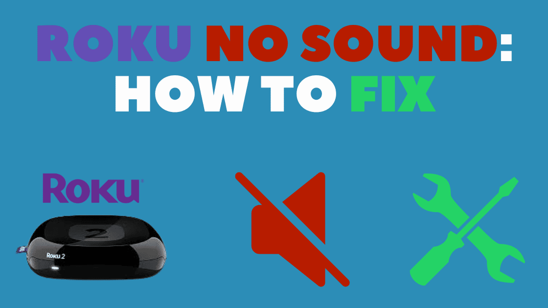Roku not playing Audio or Video