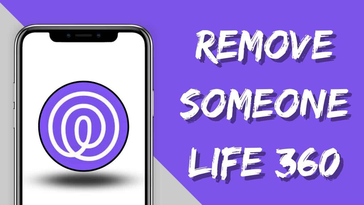 How to Remove Someone from Life360